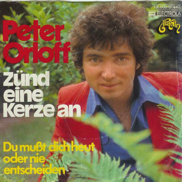 Peter Orloff - CD Album - Zünd eine Kerze an - Du musst dich heut oder nie entscheiden